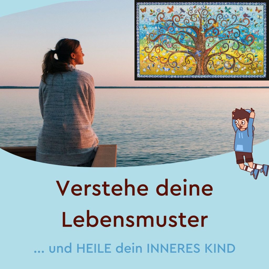 Lebensmuster verstehen und inneres Kind heilen