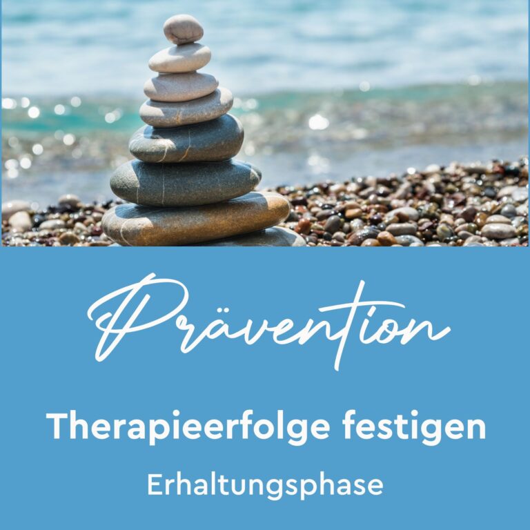 Erhaltungsphase, Prävention. Ich-Projekt Therapieprogramm Dr. Eva Brunegger
