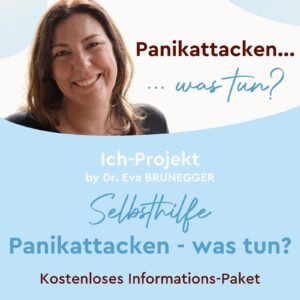 Panikattacken was tun? Kostenloses Hilfe-Paket Dr. Eva Brunegger
