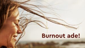 Burnout ade, Therapie bei Stress, Erschöpfung, Burnout